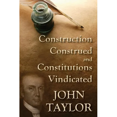 Construction Construed, and Constitutions Vindicated (1938)