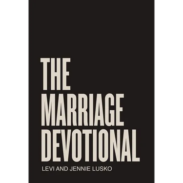 The Marriage Devotional: 52 Days to Strengthen the Soul of Your Marriage