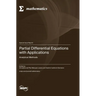 Partial Differential Equations with Applications: Analytical Methods