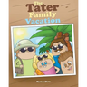 The Tater Family Vacation