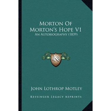 Morton Of Morton's Hope V1: An Autobiography (1839)