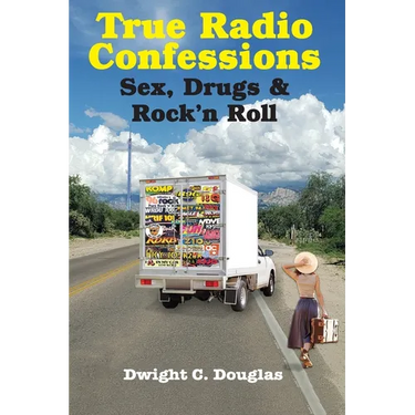 True Radio Confessions: Sex, Drugs & Rock 'n Roll