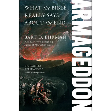 Armageddon: What the Bible Really Says about the End