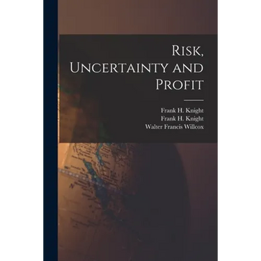 Risk, Uncertainty and Profit