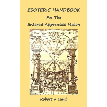 Esoteric Handbook for the Entered Apprentice Mason