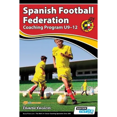 Spanish Football Federation Coaching Program U9-12