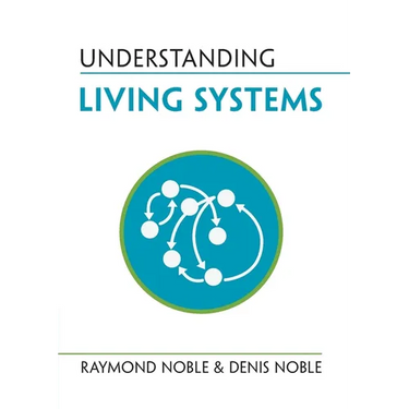 Understanding Living Systems