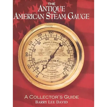 The Antique American Steam Gauge: A Collector's Guide