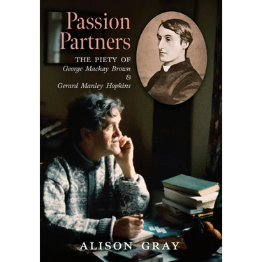 Passion Partners: The Piety of George Mackay Brown and Gerard Manley Hopkins
