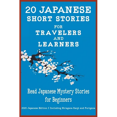 20 Japanese Short Stories for Travelers and Learners Read Japanese Mystery Stories for Beginners