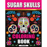 Sugar Skulls Adult Coloring Book for Relaxation: Día de Los Muertos Coloring Book for Adults