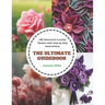 The Ultimate Guidebook: 200 Distinctive Crochet Flowers with Step by Step Instructions