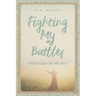 Fighting My Battles with God on My Side