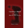 Catching a Match: A Prequel to When the Flame Goes Out