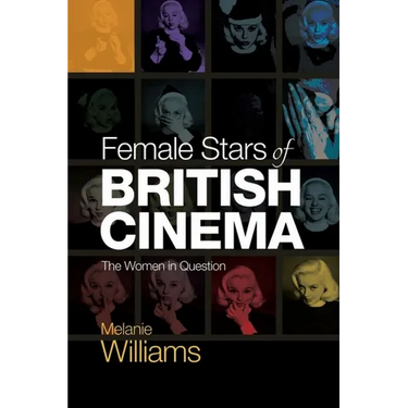Female Stars of British Cinema: The Women in Question