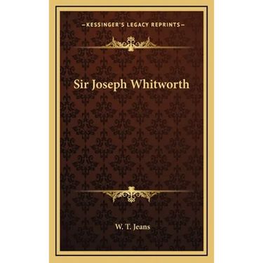 Sir Joseph Whitworth