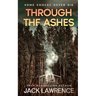 Through The Ashes: A gripping thriller exploring the bonds of friendship, guilt, and the power of memory.