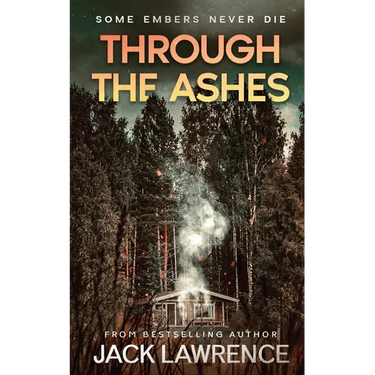 Through The Ashes: A gripping thriller exploring the bonds of friendship, guilt, and the power of memory.