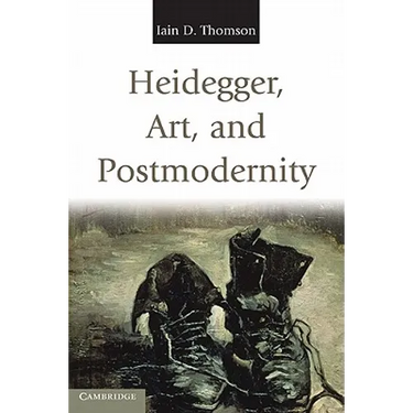 Heidegger, Art, and Postmodernity