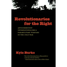 Revolutionaries for the Right: Anticommunist Internationalism and Paramilitary Warfare in the Cold War