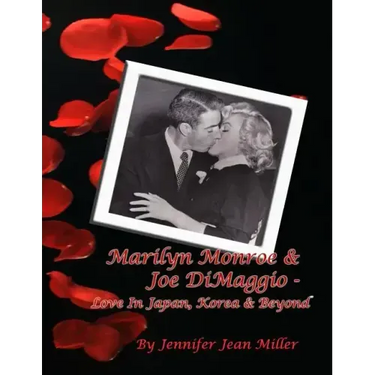 Marilyn Monroe & Joe DiMaggio - Love In Japan, Korea & Beyond