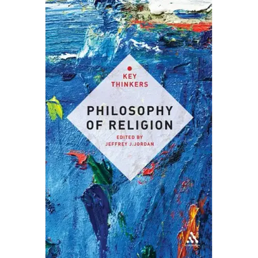 Philosophy of Religion: The Key Thinkers
