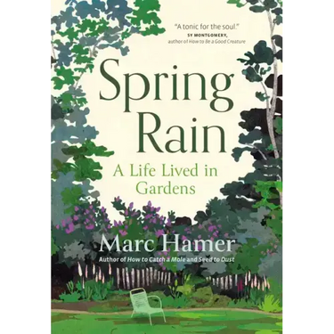 Spring Rain: A Life Lived in Gardens
