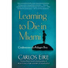 Learning to Die in Miami: Confessions of a Refugee Boy