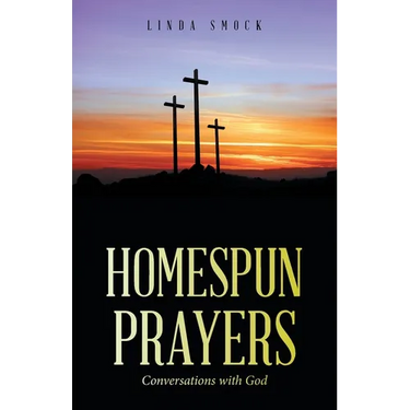 Homespun Prayers: Conversations with God