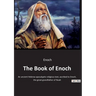 The Book of Enoch: Exploring the Ancient Texts Attributed to Enoch