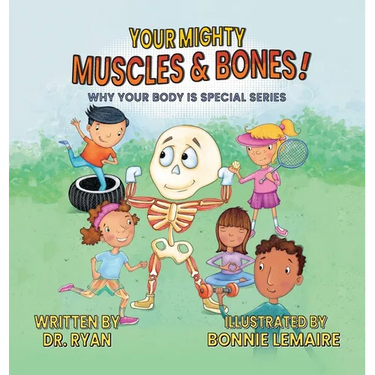 Your Mighty Muscles & Bones!