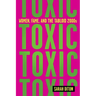 Toxic: Women, Fame, and the Tabloid 2000s