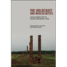 The Holocaust and Masculinities: Critical Inquiries into the Presence and Absence of Men