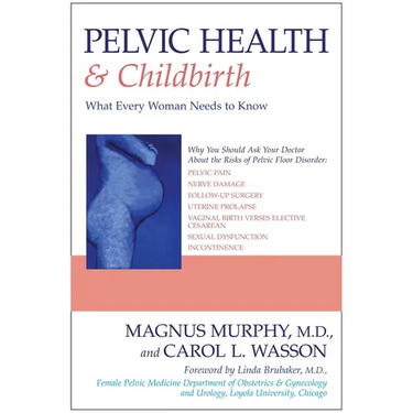 Pelvic Health & Childbirth: What Every Woman Needs to Know