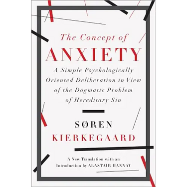 The Concept of Anxiety: A Simple Psychologically Oriented Deliberation in View of the Dogmatic Problem of Hereditary Sin