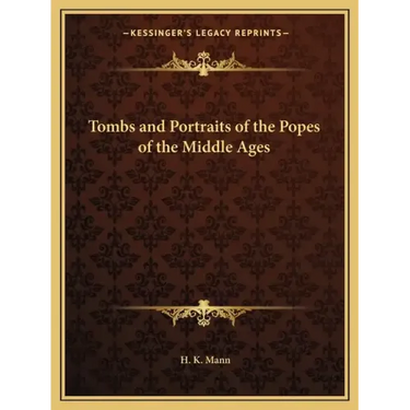 Tombs and Portraits of the Popes of the Middle Ages
