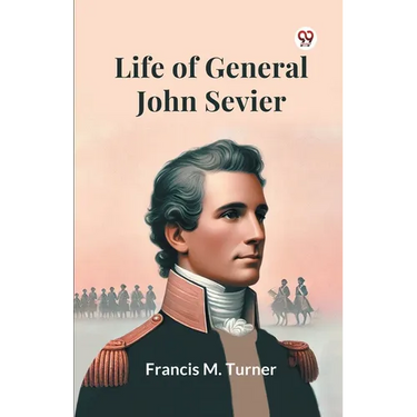 Life Of General John Sevier