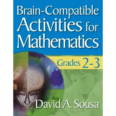 Brain-Compatible Activities for Mathematics, Grades 2-3