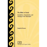 The Bible in Greek: Translation, Transmission, and Theology of the Septuagint