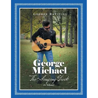 George Michael: The Singing Greek (A Tribute)