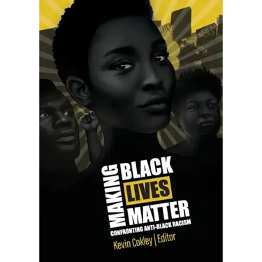 Making Black Lives Matter: Confronting Anti-Black Racism