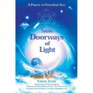 Twelve Doorways of Light: A Portal to Your God-Self