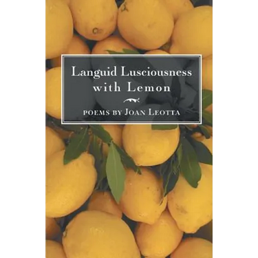 Languid Lusciousness with Lemon