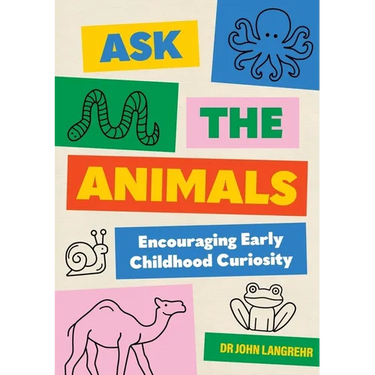 Ask the Animals: Encouraging Early Childhood Curiosity