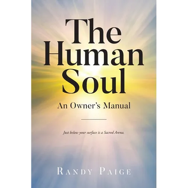 The Human Soul: An Owner's Manual