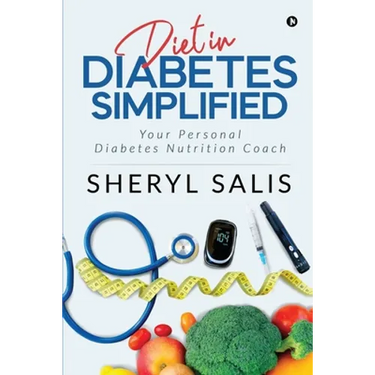 Diet In Diabetes Simplified: Your Personal Diabetes Nutrition Coach