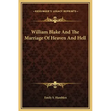 William Blake and the Marriage of Heaven and Hell