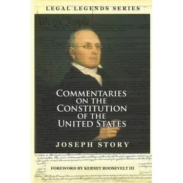 Commentaries on the Constitution of the United States