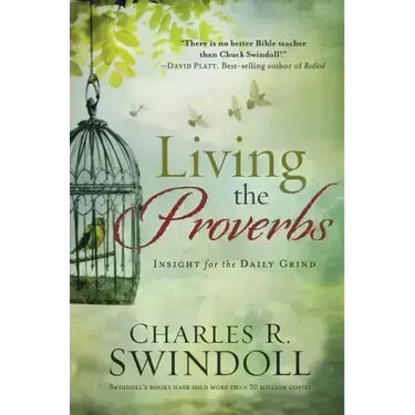 Living the Proverbs: Insights for the Daily Grind