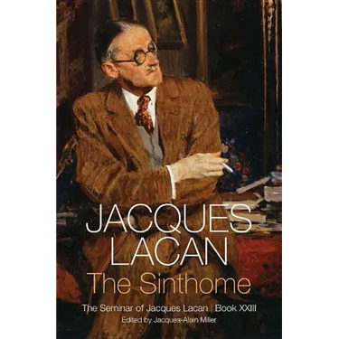 Sinthome: The Seminar of Jacques Lacan, Book XXIII